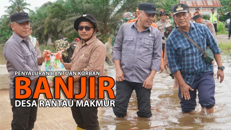 Sekda Sapril Salurkan Bantuan untuk Korban Banjir di Desa Rantau Makmur/ Foto: min