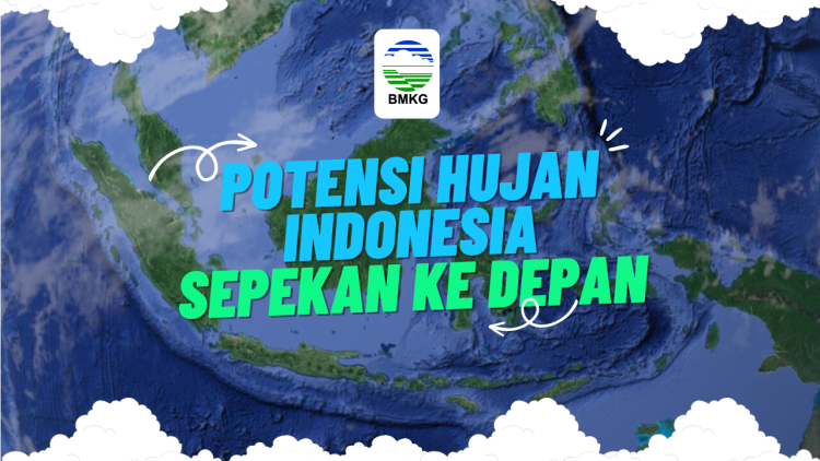BMKG: Potensi Hujan Indonesia Sepekan ke Depan Periode 7 – 13 Juli 2026/ foto: bmkg